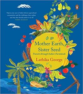 Best Travel Books to Explore India - Mother Earth, Sister Seed: Travels through India's Farmlands