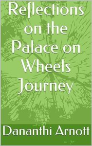 Reflections on the Palace on Wheels Journey